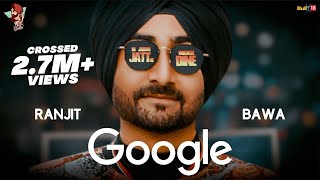 Ranjit Bawa: GOOGLE  | Jassi X | Kabal Saroopwali  | Dhiman Productions | Latest Punjabi Song 2017