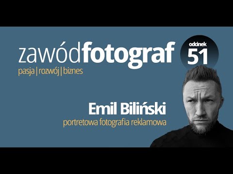 Emil Biliński - portretowa fotografia reklamowa - Podcast Zawód Fotograf