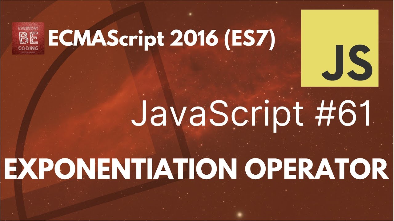 Exponentiation Operator in JavaScript - #61 @Everyday-Be-Coding