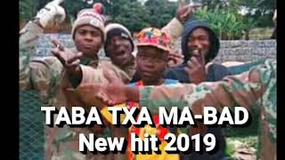 BAD COMPANY_Taba Txa Ma-Bad New hit 2019 [GENERAL MANIZO ,SMALL-T,PUNISHER&amp;BOSS THACKZITO]