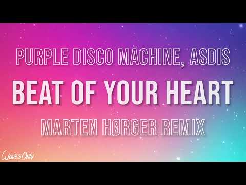 Purple Disco Machine, ÁSDÍS - Beat Of Your Heart (Marten Hørger Remix) (Lyrics)