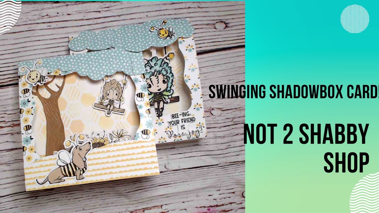 Swinging Shadow Box Card with Not 2 Shabby Shop