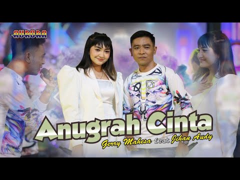 ANUGRAH CINTA - Gerry Mahesa Ft. Jihan Audy   //   Tahukah kau gunung Himalaya