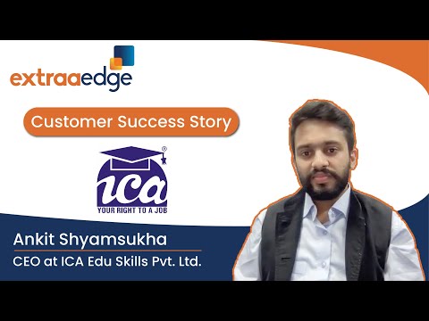 Why Ankit Shyamsukha, CEO of ICA Edu Skills Pvt Ltd, has been using ExtraaEdge's CRM for four years
