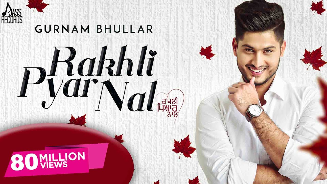 Rakhli Pyar Nal Lyrics | Punjabi | Gurnam Bhullar | Mix Singh