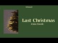 Last Christmas - Ariana Grande (sped up + lyrics)