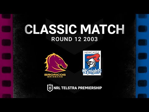 Locky and the Broncos welcome Joey and the Knights | Round 12, 2003 | Classic Match Replay | NRL