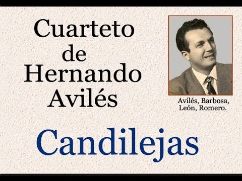 Cuarteto de Hernando Avilés: Candilejas  -  (letra y acordes)