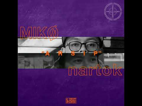 MIKO - ARSIP ( Ft.NARTOK )