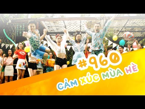 [Official MV] 960 Cảm Xúc Mùa Hè – Trọng Hiếu Feat Tronie Ngô