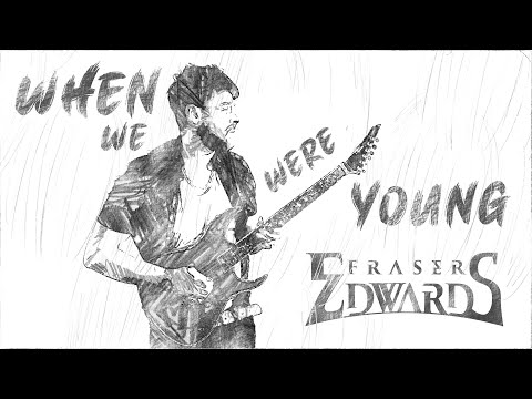 FRASER EDWARDS - When We Were Young (Official Video)