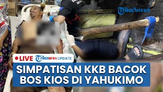 LIVE: Pemilik Kios Terluka Parah Dibacok OTK, Pelaku Diduga Simpatisan KKB Kodap XVI Yahukimo