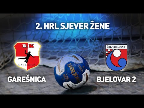 RK Garešnica vs ŽRK Bjelovar 2 I 15. kolo I 2. HRL Sjever - Žene