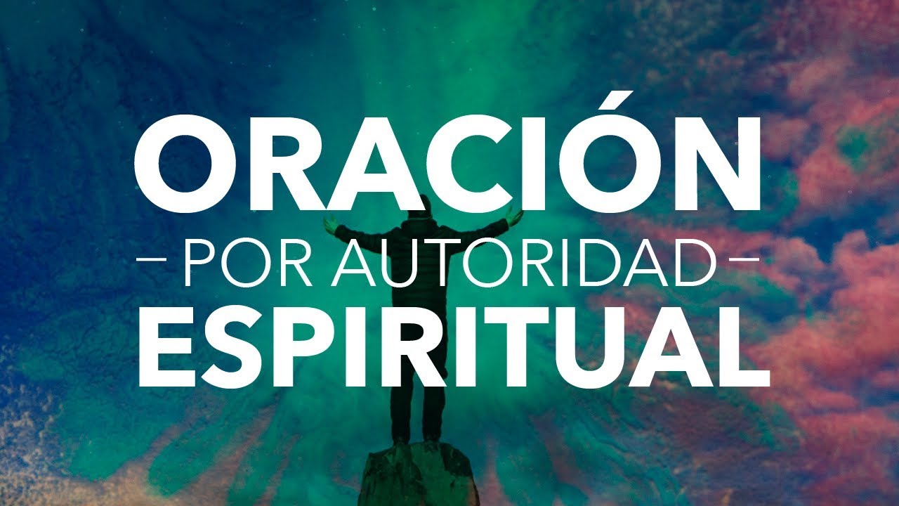 Oración por Autoridad Espiritual