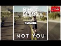 Energy Deejays feat. The Mode - Not You (Radio ...