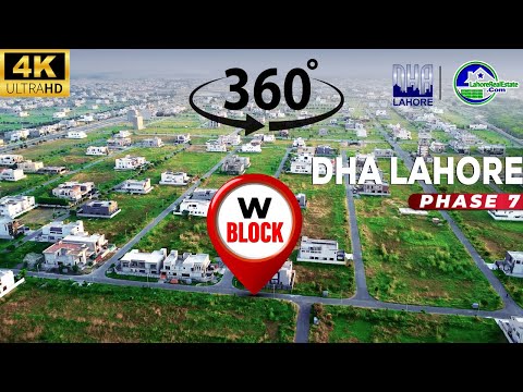 Experience DHA Lahore Phase 7 Block W in 4K | A Walkthrough of Lahore’s Prime Investment Spot! | Lahore Real Estate