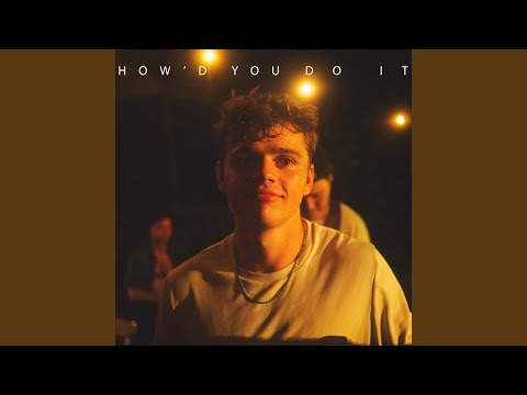 How'd You Do It