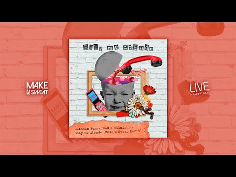 Matheus Fernandes, Dilsinho - Baby Me Atende (Make U Sweat Remix Oficial)