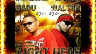 "RIGHT HERE" (WALTER, BADU, ROCCJUAN & MISTAH-A.S.I.)w/CHAMORRO RAP