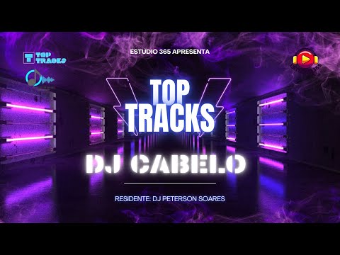 ESTUDIO 365 -  TOP TRACKS  - DJ CABELO