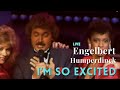 Engelbert Humperdinck - I'm So Excited