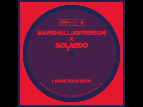 Marshall Jefferson, Solardo - Move Your Body (Seeing Double Edit)