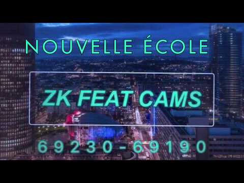 ZK ft. CAMS - Nouvelle école
