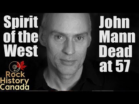Spirit of the West Singer John Mann Dies at 57 - Our Tribute