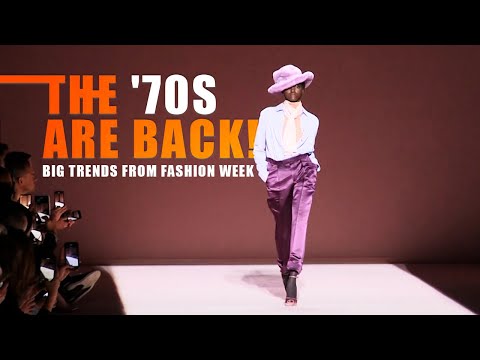 The '70s Are Back! Big Trends to Watch Out From...