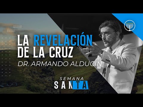 La revelación de la cruz - Armando Alducin
