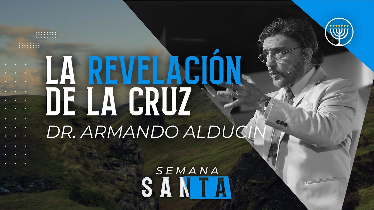 La revelación de la cruz | VNPEM | Dr. Armando Alducin