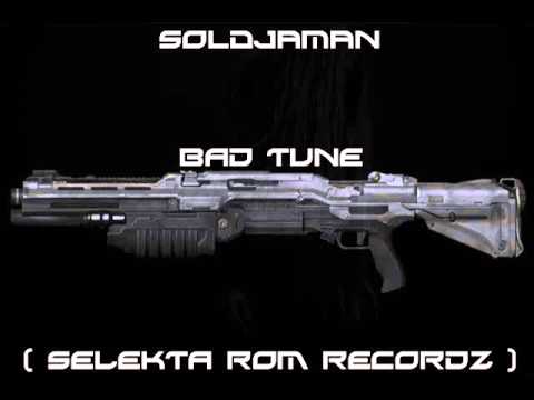 Soldjaman - Bad Tune - [ Selekta Rom Recordz ] 2016