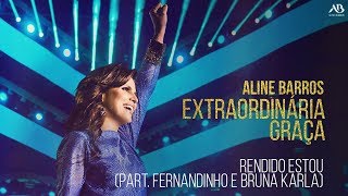 DVD Extraordinária Graça - Aline Barros - Rendido Estou (Part. Fernandinho e  Bruna Karla)