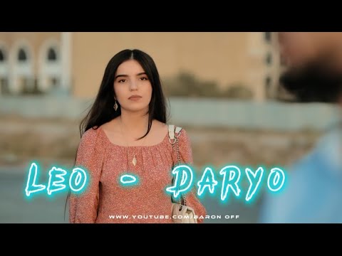 Клипь: Leo - Дарё (Лейли Лейли Лейли ) /Leo - DARYO 2022 /Клипь бомба 💣 #премьера