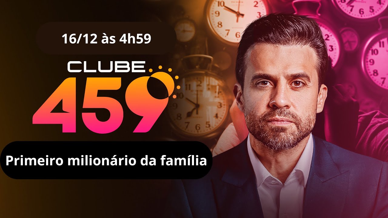 Clube 459 - Primeiro milionário da família | Segunda-feira, 16/12 às 4h59!