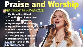 🌺New Christian Songs for Praise and Worship - Gospel Worship Song 2025, hillsong, Morning Worship