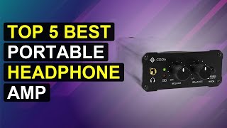 Top 5 Best Portable Headphone Amp | Top Portable Headphone Amplifier