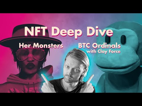 NFT Deep Dive: Her Monsters Gang & Bitcoin Ordinals w/Clay Force