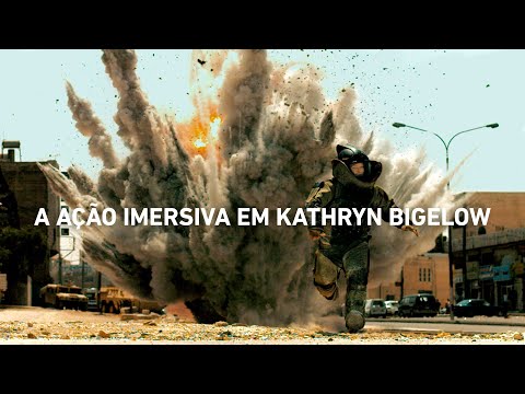 A AÇÃO IMERSIVA EM KATHRYN BIGELOW