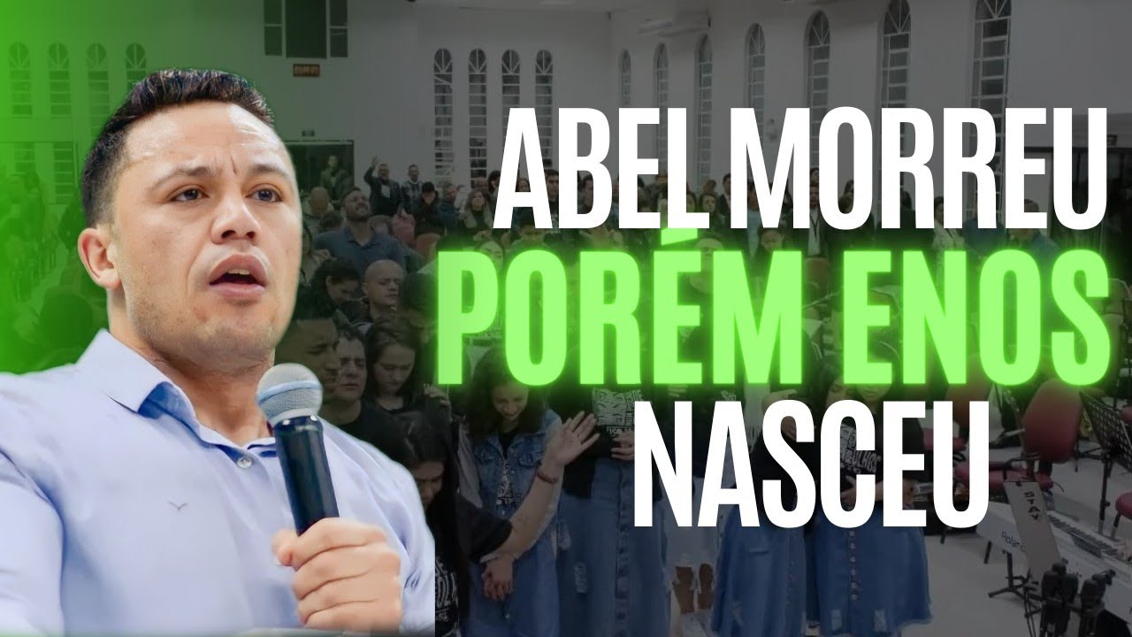 Abel morreu porém Enos nasceu " Pregação impactante 2022 Aldoir Pinheiro"