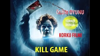 Ölüm Oyunu - Kill Game 2015 | Türkçe Dublaj Yabancı Film | Korku, Gerilim Filmi