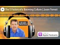 The 5 Factors of a Booming Culture | Jason Forrest