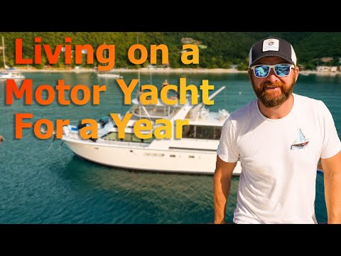 One Year Living on a Motor Yacht - What's it like?