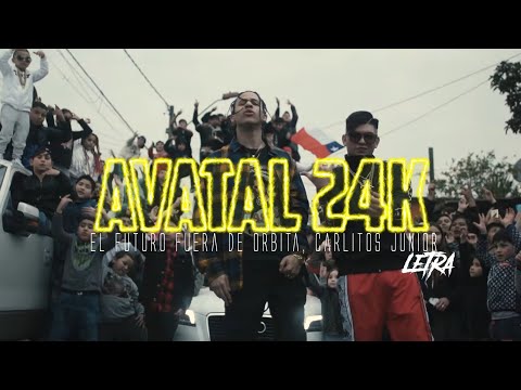 Avatal 24K - Carlitos Junior, El Futuro Fuera de Orbita (Letra/Lyrics)