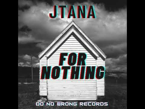 JTANA - For Nothing (Official Audio)