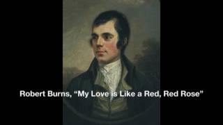 Robert Burns, &quot;My Love is Like a Red, Red Rose&quot;