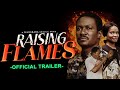 Raising Flames Trailer A Femi Adebile Film FejosBaba TV