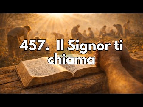 457. Il Signor ti chiama [Innario Avventista]