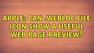 Apple: Can .webloc file icon show a useful web page preview? (2 Solutions!!)