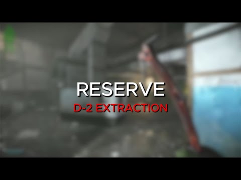 D-2 Extract - Reserve Map Guide - Escape From Tarkov